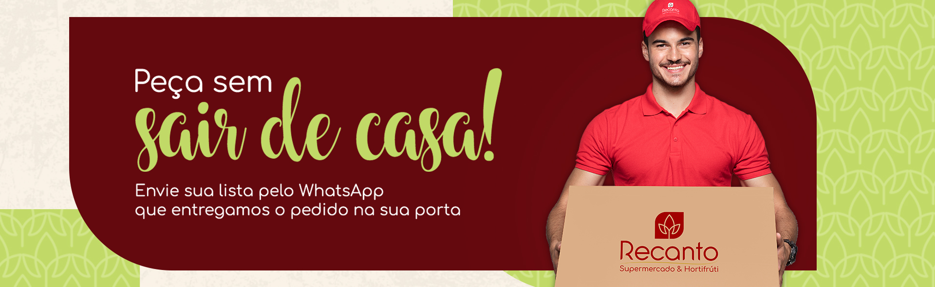 Peça sem sair de casa! Envie sua lista pelo WhatsApp que entregamos o pedido na sua porta